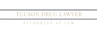 Tucson Drug Lawyer